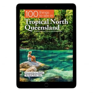 100 things to see in tropical north queensland ebook